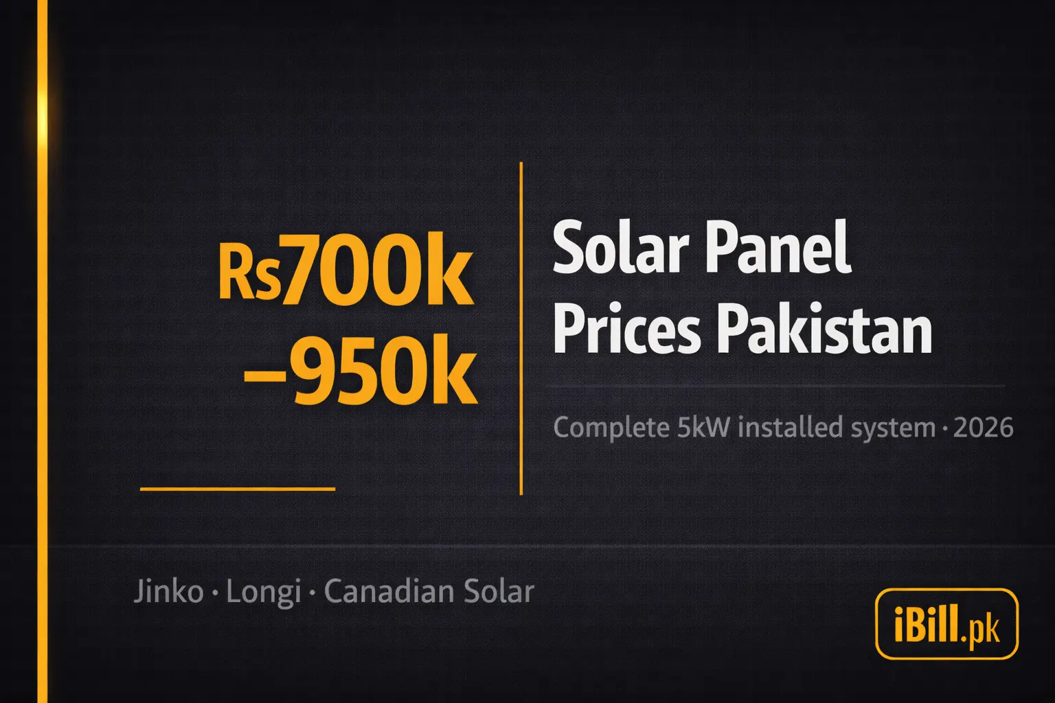 Solar Panel Prices in Pakistan 2026 — Costs, Brands, and the Import Tax