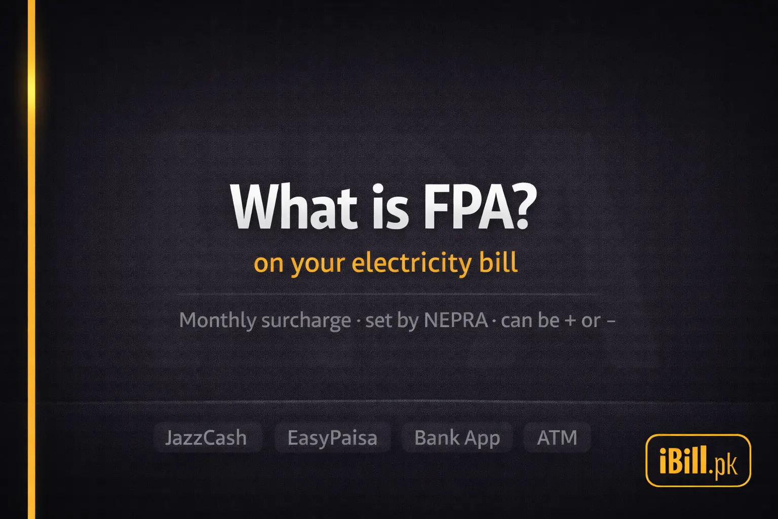 What is FPA on Your Electricity Bill in Pakistan?